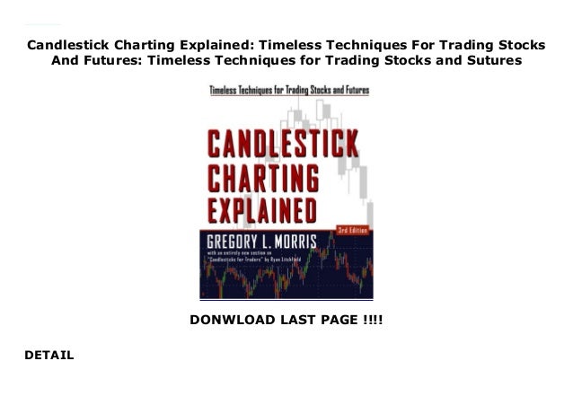 Candlestick Charting Explained Timeless Techniques For Trading