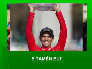 E TAMÉN EU!!
 