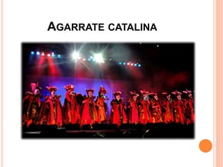 AGARRATE CATALINA
 
