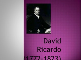David
Ricardo
 
