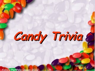 Candy Trivia Number 1 