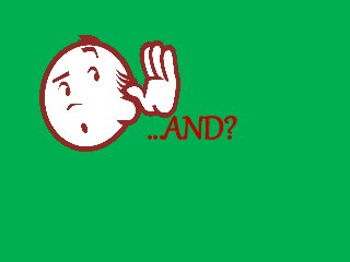 …AND?
 