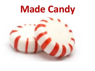 Made Candy
 