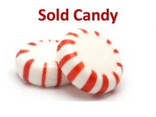 Sold Candy
 