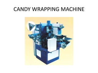 CANDY WRAPPING MACHINE