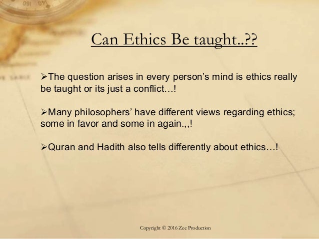 Can ethics be taught.?