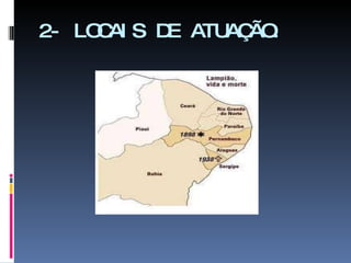2- LOCAIS DE ATUAÇÃO: 