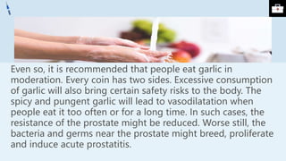 Can Garlic Stimulate Prostatitis.pptx