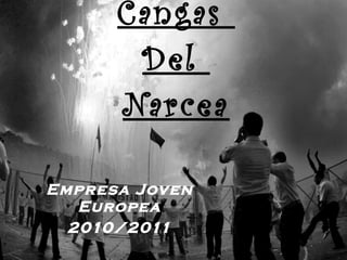 Cangas  Del  Narcea Empresa Joven Europea 2010/2011 
