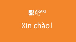 Lễ giới thiệu dự án AKARI CITY
Xin chào!
 