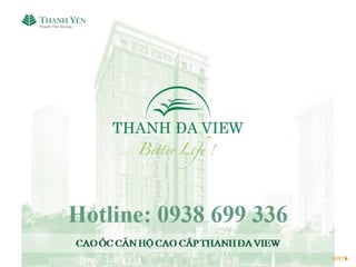 w ww.thanhdaview.com.vn
CAO ỐC CĂN HỘ CAO CẤP THANH ĐA VIEW
 