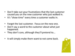 Customers buy because they’re depressed or because they’re happy or maybe because they just want something different.The most successful shop isn’t always the one with the best product.It’s the shop that makes customers feel good about doing business with them.If you’re looking for logic, a retail business is not the place to find it.Today’s customers don’t buy things because they need them.  They buy things because they crave them.