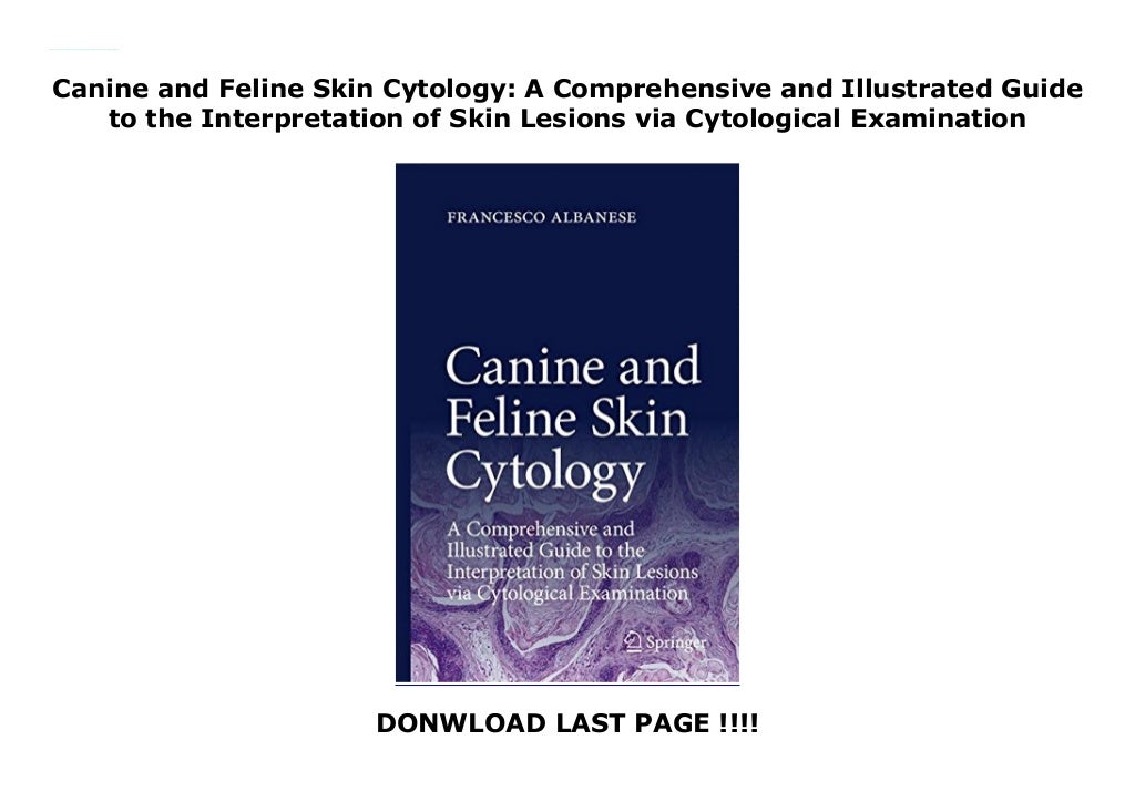 Canine and Feline Skin Cytology A Comprehensive and Illustrated Guide to the Interpretation of