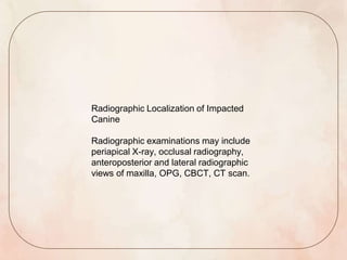 CANINE IMPACTION 1.pptx