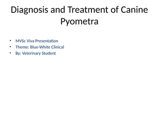 Canine_Pyometra_Part1.pptx in dogs and bitches | PPTX