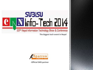 The biggest tech event in Nepal

-Official SMS partner

 