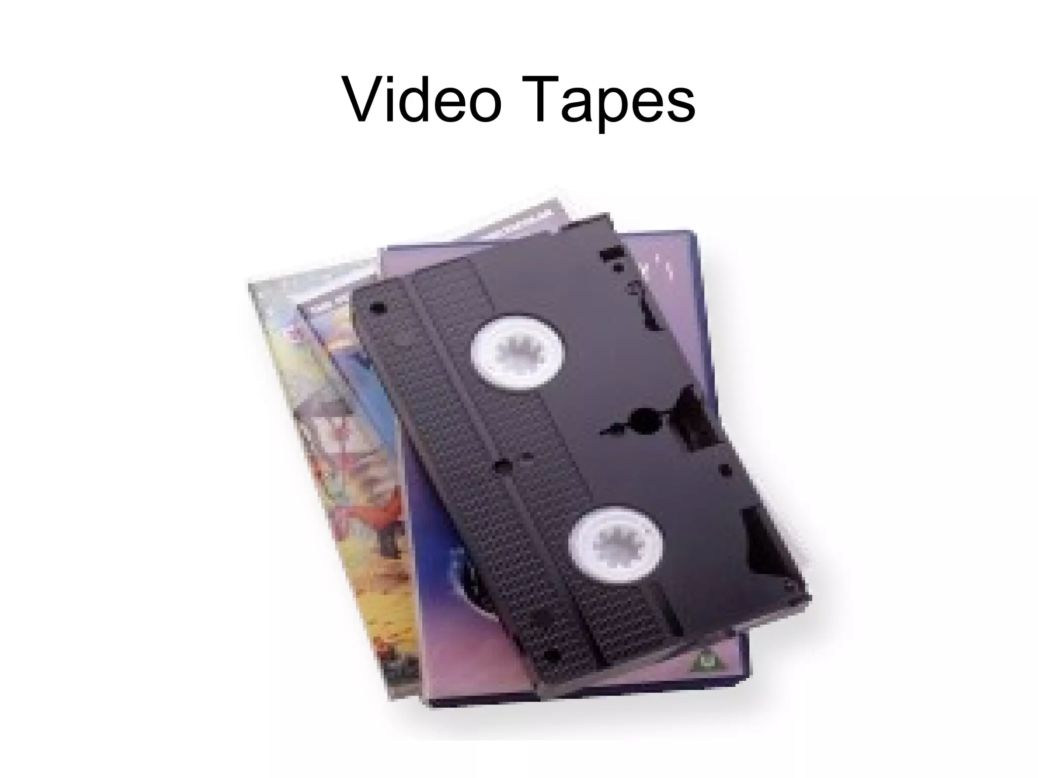 Video Tapes 