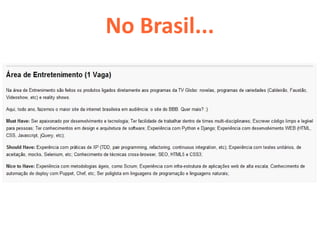 No Brasil...
 