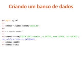 Criando um banco de dados
 