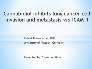 Robert Ramer et al, 2012
University of Rostock, Germany
Presented by: Steven Addison
 