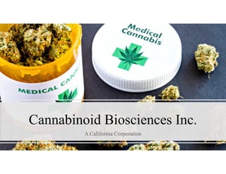 Cannabinoid Biosciences Inc.
A California Corporation
 