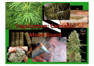 Cannabis mood board