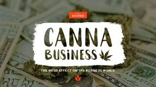 THE WEED EFFECT ON THE BUSINESS WORLD
 