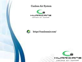 Canless Air System
https://canlessair.com/
Canless Air System
https://canlessair.com/
 