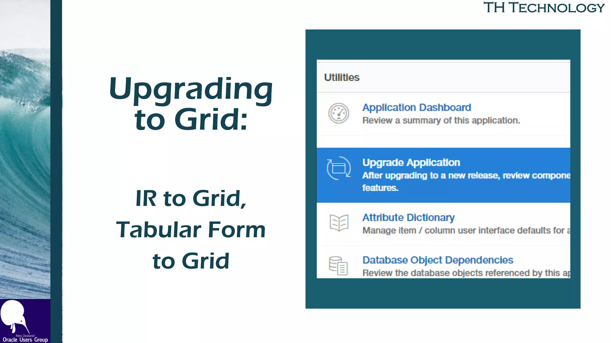TH Technology
Upgrading
to Grid:
to Build
IR to Grid,
Tabular Form
to Grid
 
