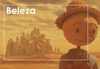 Beleza
 