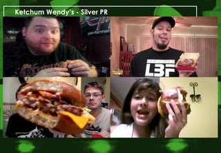 Ketchum Wendy’s - Silver PR
 