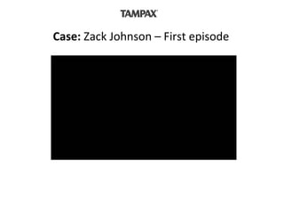 Case:  Zack Johnson – First episode 