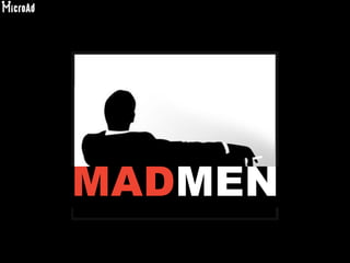 MADMEN
 