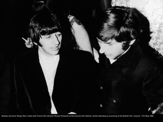 Beatles drummer Ringo Starr chats with French film director Roman Polanski at the Cannes film festival, whilst attending a...