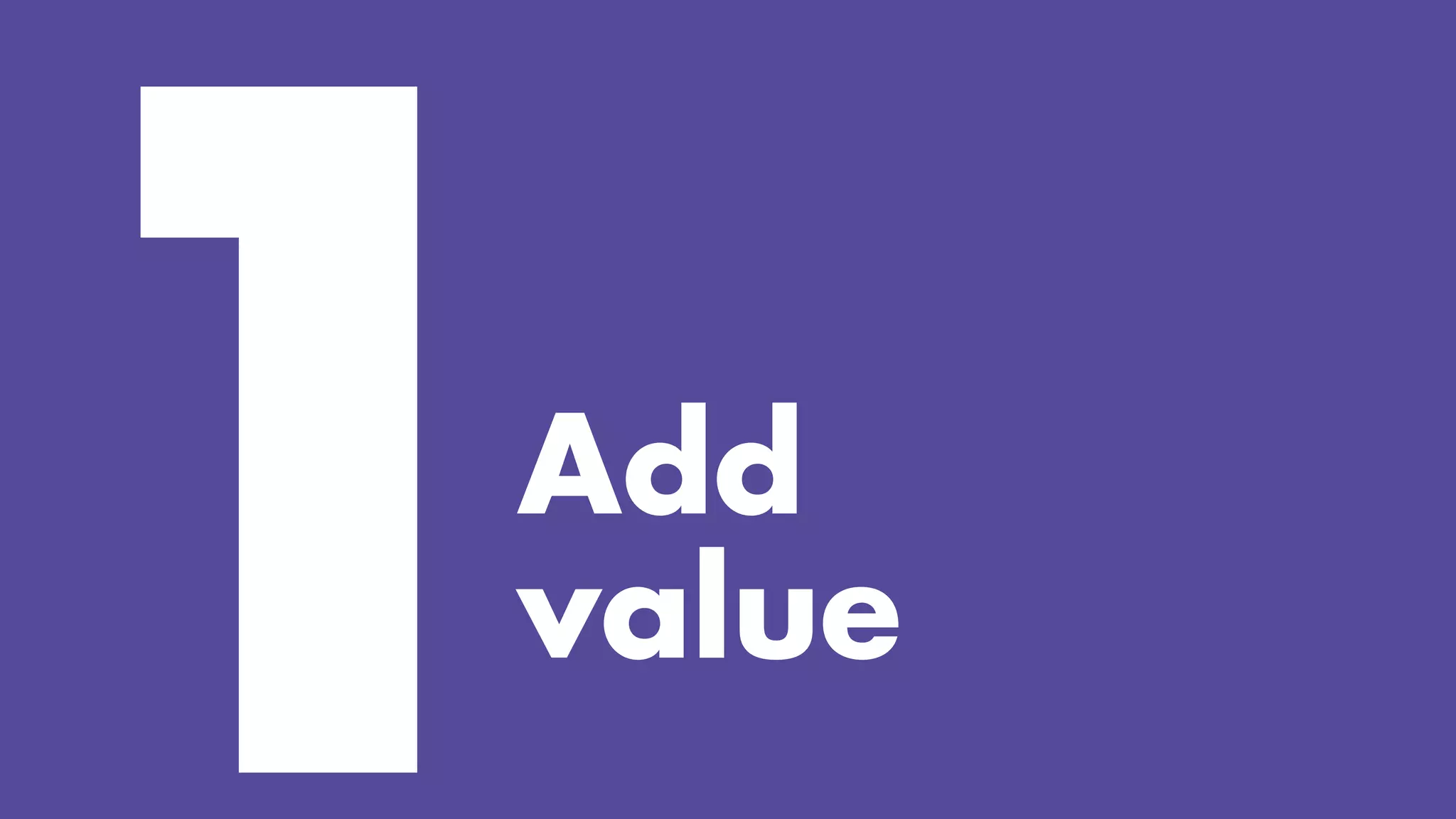 Add
value
 