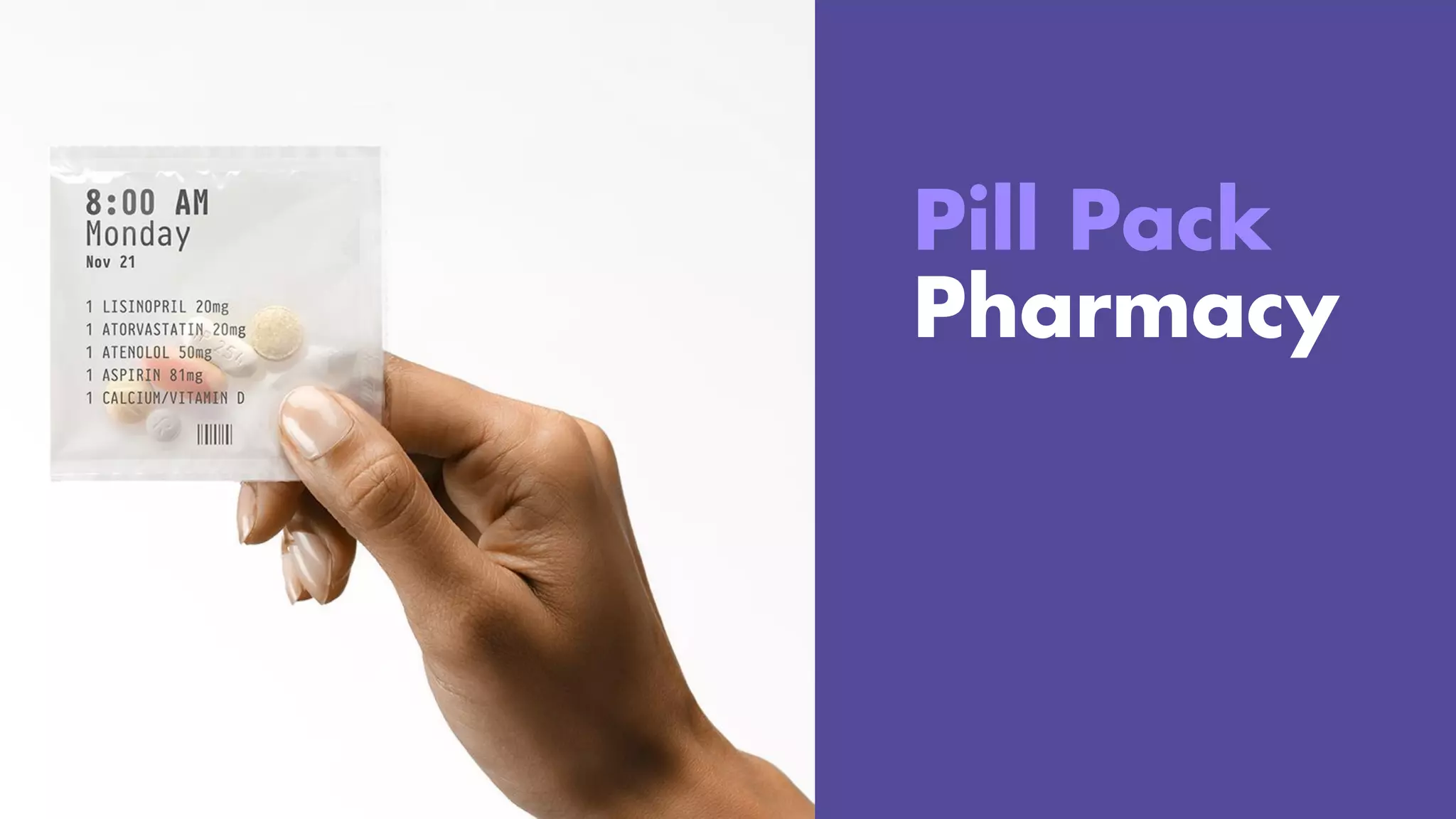 Pill Pack
Pharmacy
 