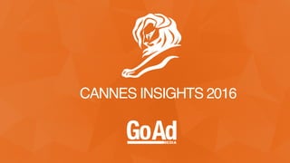 CANNES INSIGHTS 2016
 
