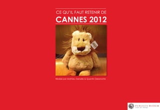 CE QU’IL FAUT RETENIR DE

CANNES 2012




Réalisé par Mathieu Genelle & Quentin Delamotte
 