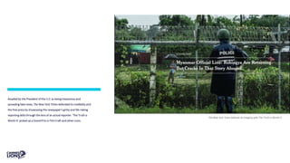 The New York Times defends its integrity with The Truth is Worth It.
Assailed by the President of the U.S. as being treasonous and
spreading fake news, The New York Times defended its credibility and
the free press by showcasing the newspaper’s gritty and life-risking
reporting skills through the lens of an actual reporter. ‘The Truth is
Worth It’ picked up a Grand Prix in Film Craft and other Lions.
 