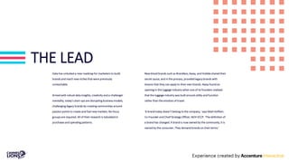 THE LEAD
Data has unlocked a new roadmap for marketers to build
brands and reach new niches that were previously
unreachable.
Armed with robust data insights, creativity and a challenger
mentality, today’s start-ups are disrupting business models,
challenging legacy brands by creating communities around
passion points to create and fuel new markets. No focus
groups are required. All of their research is tabulated in
purchases and spending patterns.
New blood brands such as Brandless, Away, and Hubble shared their
secret sauce, and in the process, provided legacy brands with
lessons that they can apply to their own brands. Away found an
opening in the luggage industry when one of its founders realised
that the luggage industry was built around utility and function
rather than the emotion of travel.
‘A brand today doesn’t belong to the company,’ says Matt Hofherr,
Co-Founder and Chief Strategy Officer, M/H VCCP. ‘The definition of
a brand has changed. A brand is now owned by the community, it is
owned by the consumer. They demand brands on their terms.’
 