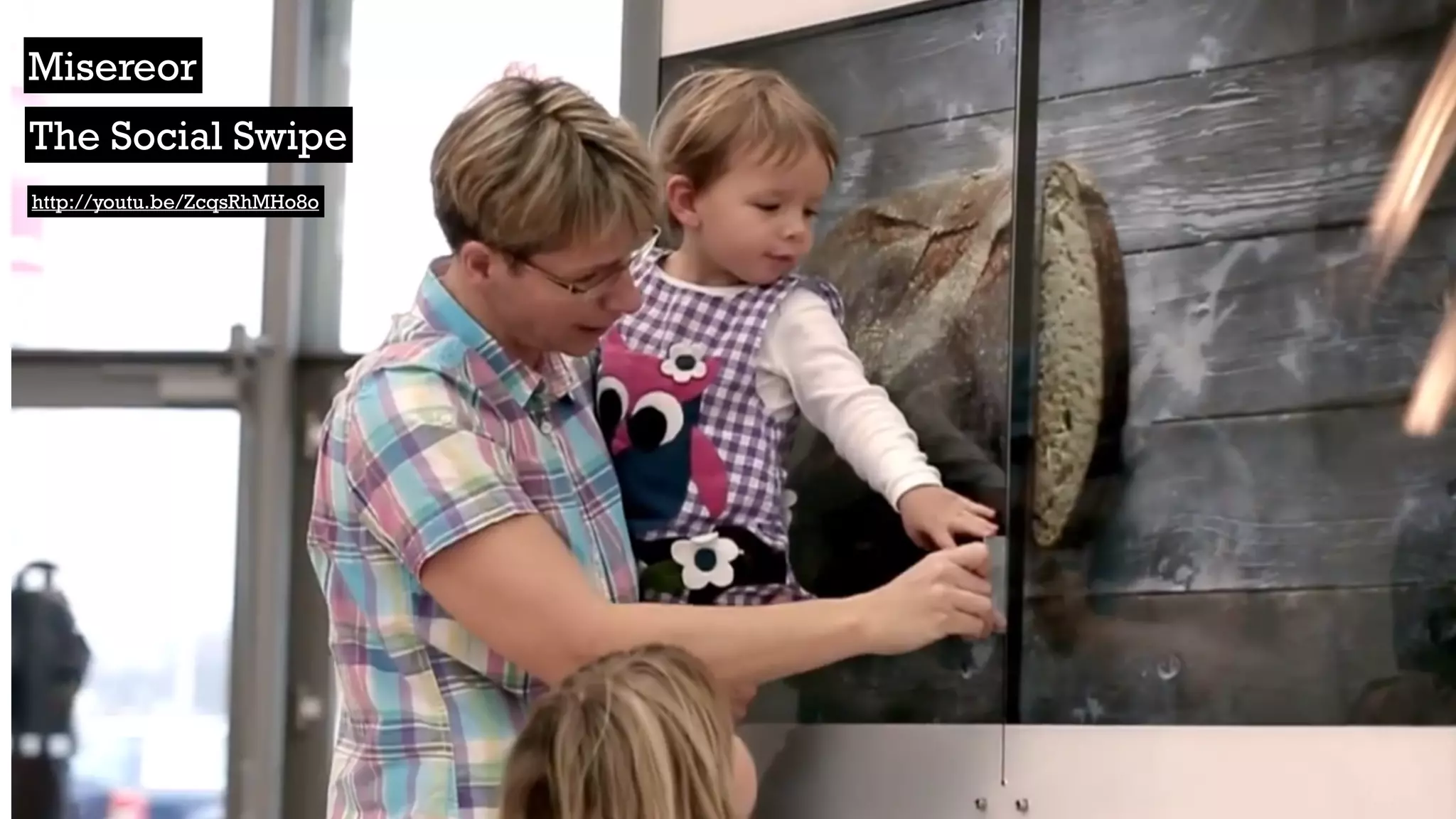 http://youtu.be/ZcqsRhMHo8o
Misereor
The Social Swipe
 