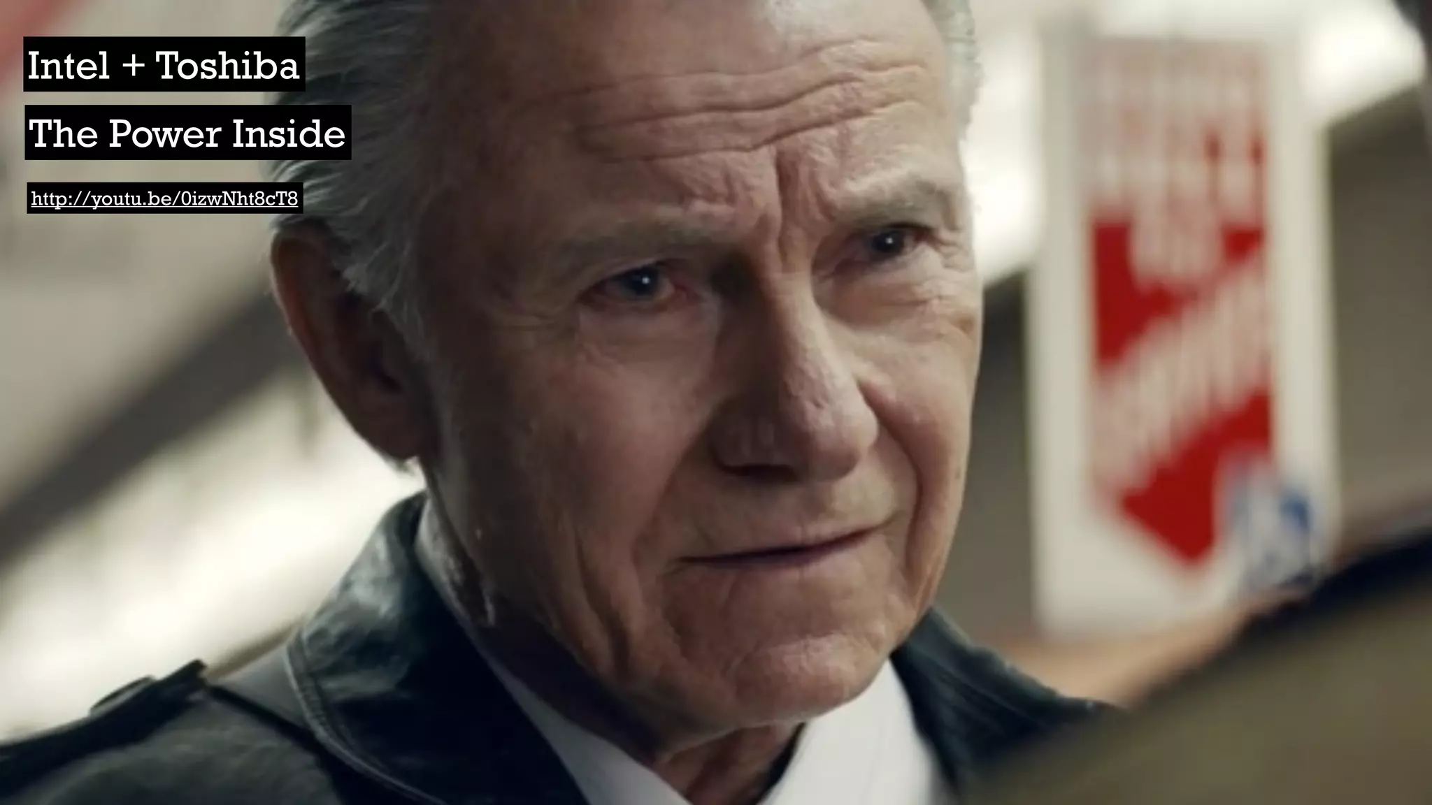 http://youtu.be/0izwNht8cT8
Intel + Toshiba
The Power Inside
 