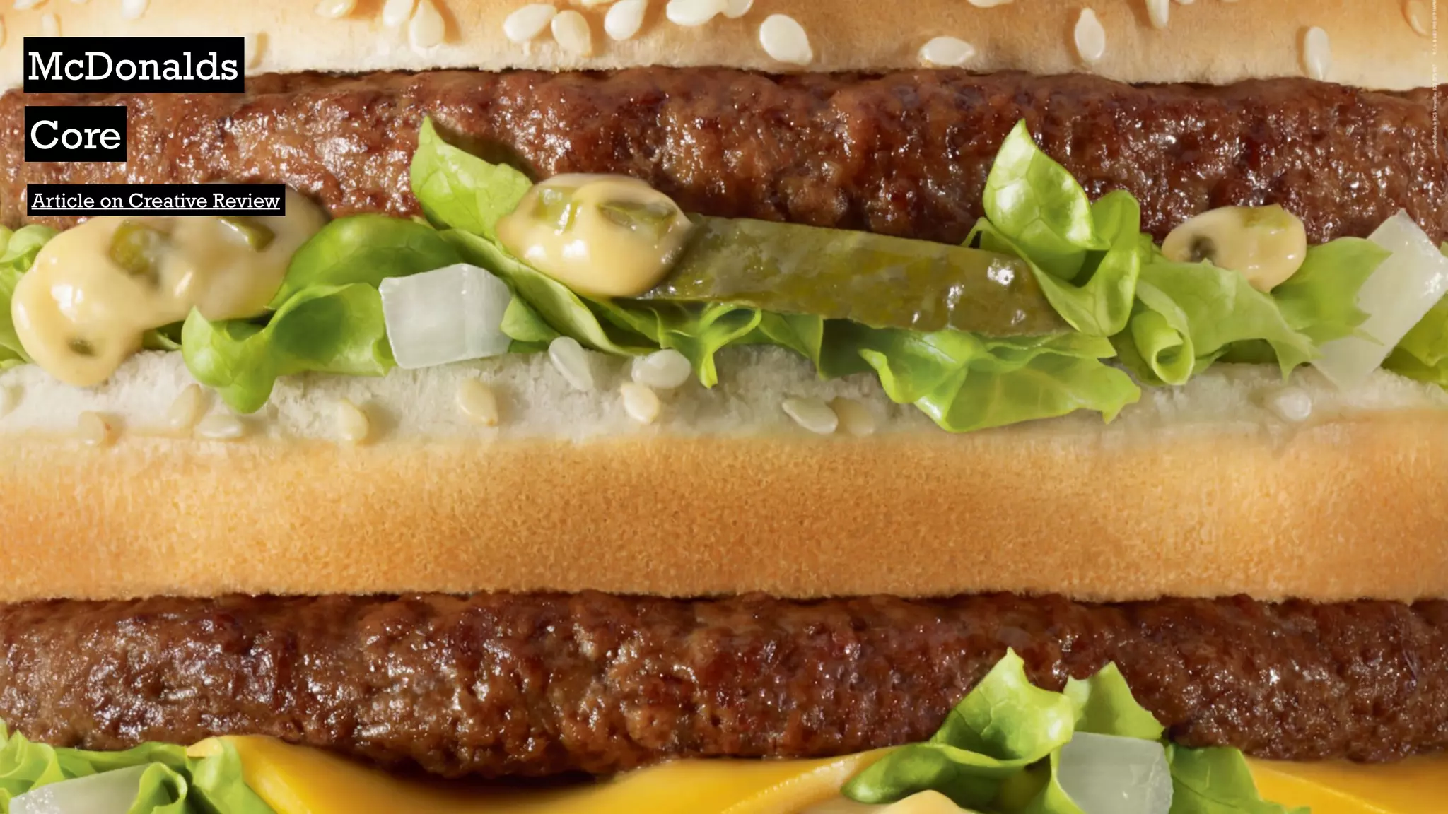 McDonalds
Core
Article on Creative Review
 