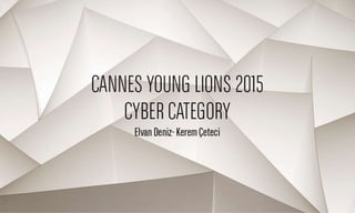 Cannes Young Lions Turkey 2015 Cyber Category Winner Presentation