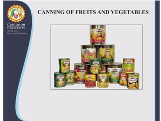 CANNING OF FRUITS AND VEGETABLES
 