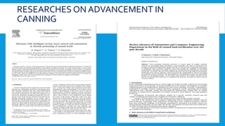 RESEARCHES ON ADVANCEMENT IN
CANNING
 