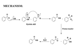 MECHANISM:
H
O
OH
H
O
OH
H
O
OH
O
O
H H
O
O
OH
H H
OH
O
Hydride shift
Proton transfer
H3O
 