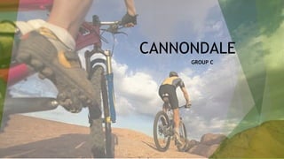 CANNONDALE
GROUP C
 