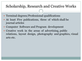 Supporting documents for Teaching Effectiveness Peer evaluation  Student evaluation Course Syllabi Record of participation in teaching seminars, workshops, etcContributions  to  the  development  of  new  academic  programsFaculty awards for excellence in teaching