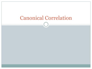 Canonical Correlation 